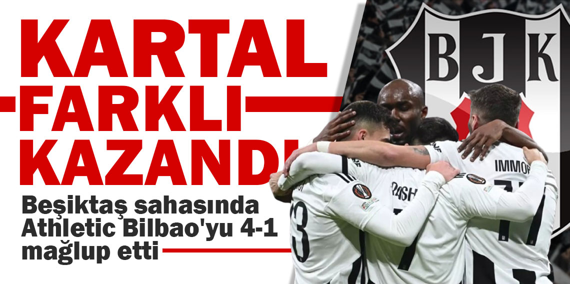 Beşiktaş sahasında Athletic Bilbao'yu 4-1 mağlup etti