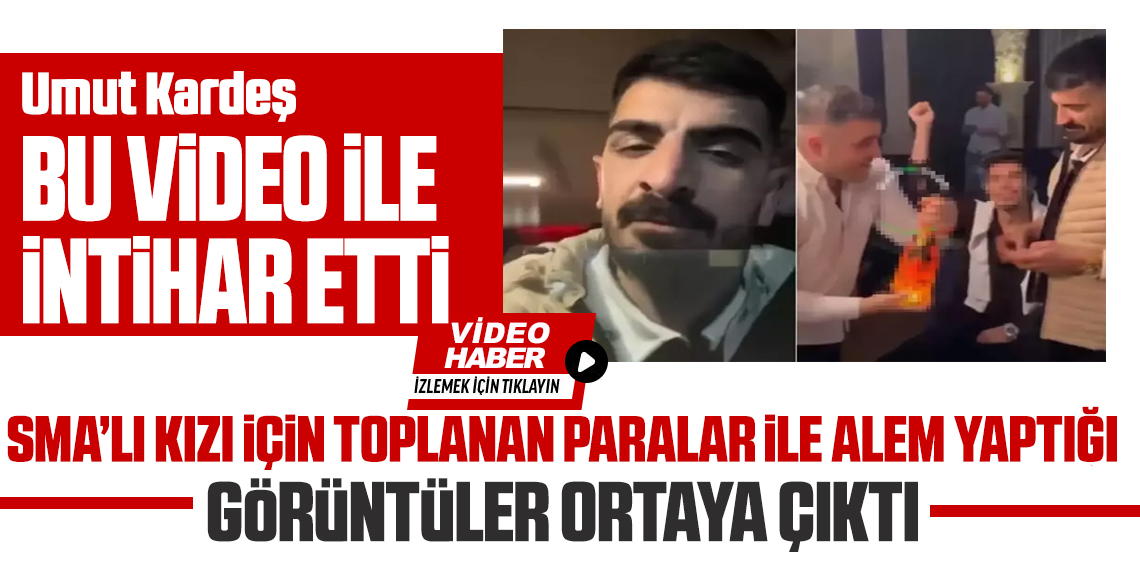 SMA için toplanan paralarla alem yaptığı iddia Umut Kardeş intihar etti