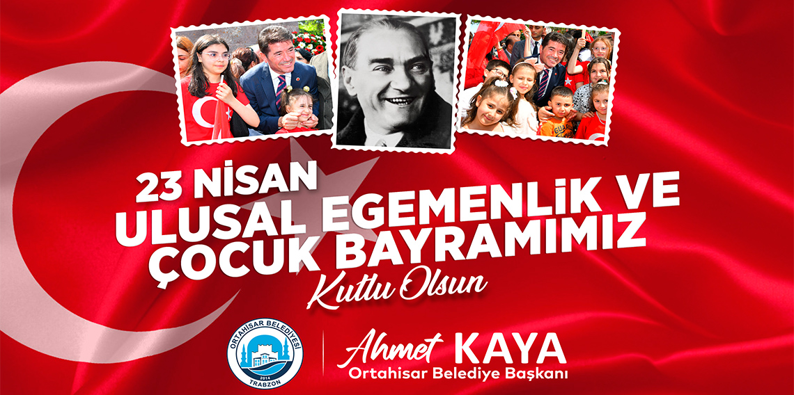AHMET KAYA 23 NİSAN KUTLAMA İLANI