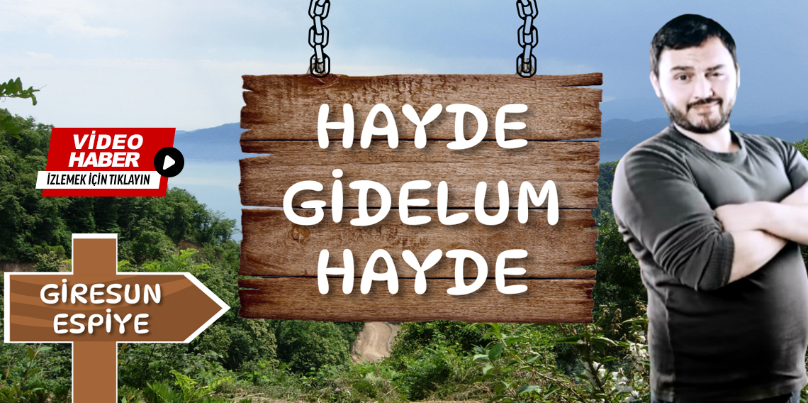 ''Hayde Gidelum Hayde'' Giresun Güzelyurt Köyü