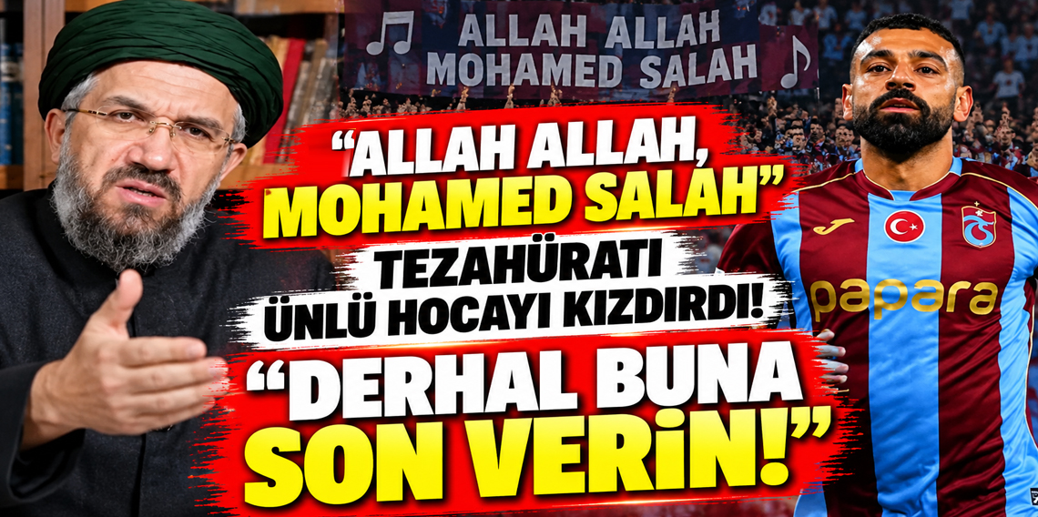 ''Allah Allah, Mohamed Salah'' tezahüratı ünlü hocayı kızdırdı! ''Derhal buna son verin!