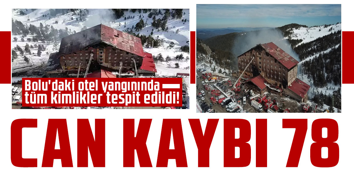 Bolu'daki otel yangınında tüm kimlikler tespit edildi! Adalet Bakanlığı açıkladı: Yangında 78 kişi hayatını kaybetti