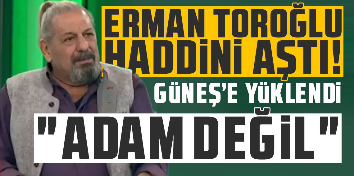 Erman Toroğlu haddini aştı! Şenol Güneş'e yüklendi: 