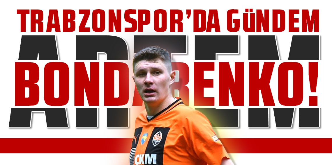 Trabzonspor'da gündem Artem Bondarenko!