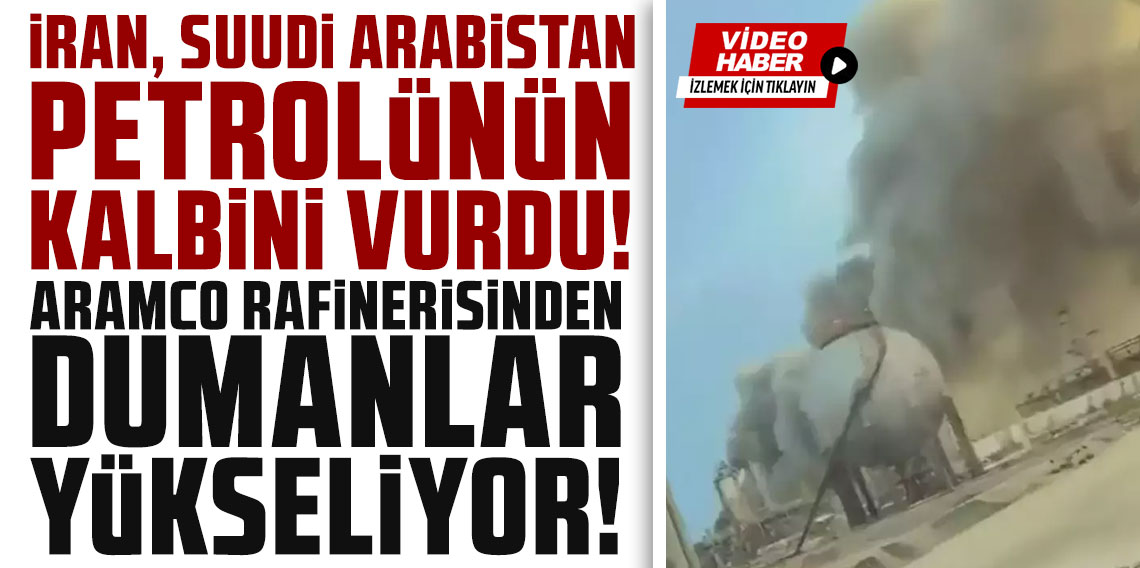 İran, Suudi Arabistan petrolünün kalbini vurdu! Aramco rafinerisinden dumanlar yükseliyor