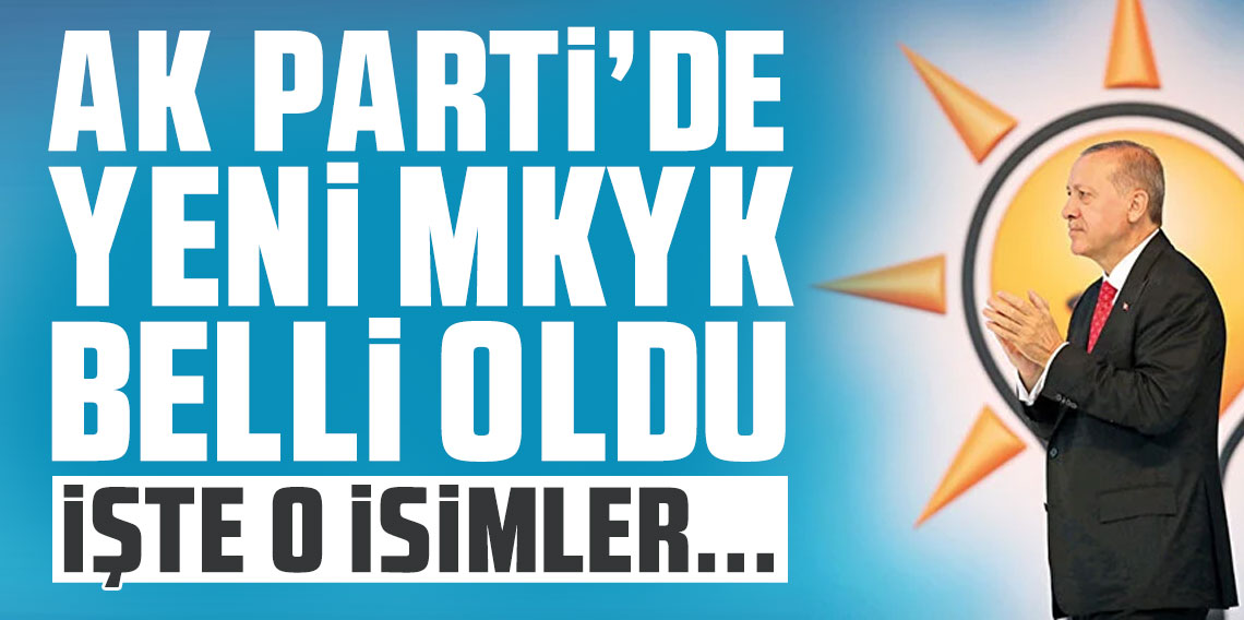 AK Parti'de yeni MKYK belli oldu: İşte o isimler..