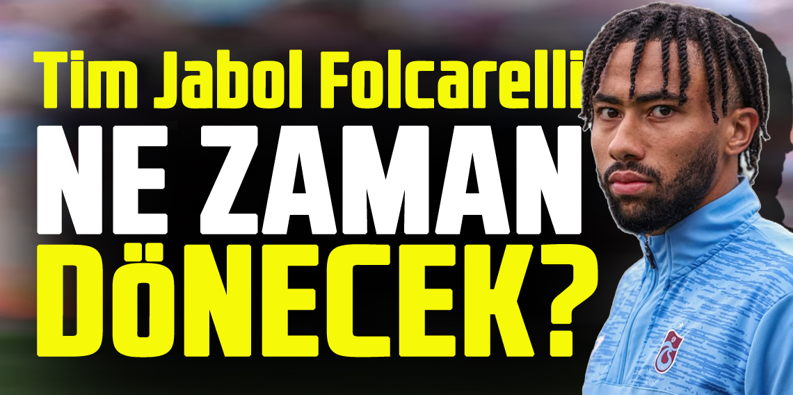 Folcarelli Ne Zaman Dönecek?