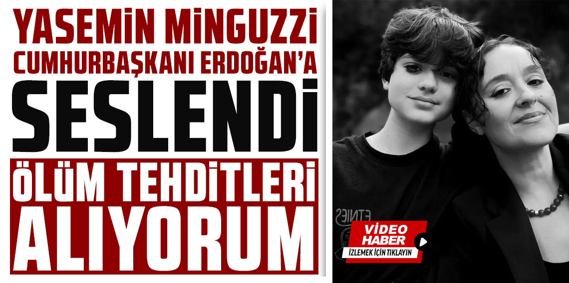 Yasemin Minguzzi, Cumhurbaşkanı Erdoğan'a seslendi: Ölüm tehditleri alıyorum