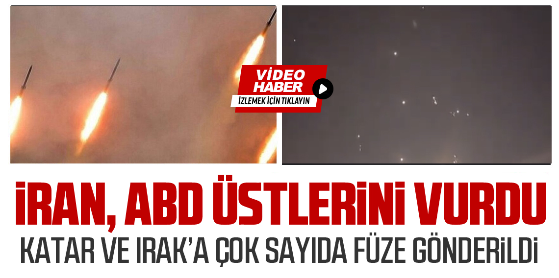 İran'dan Katar ve Irak'taki ABD üslerine füze saldırısı