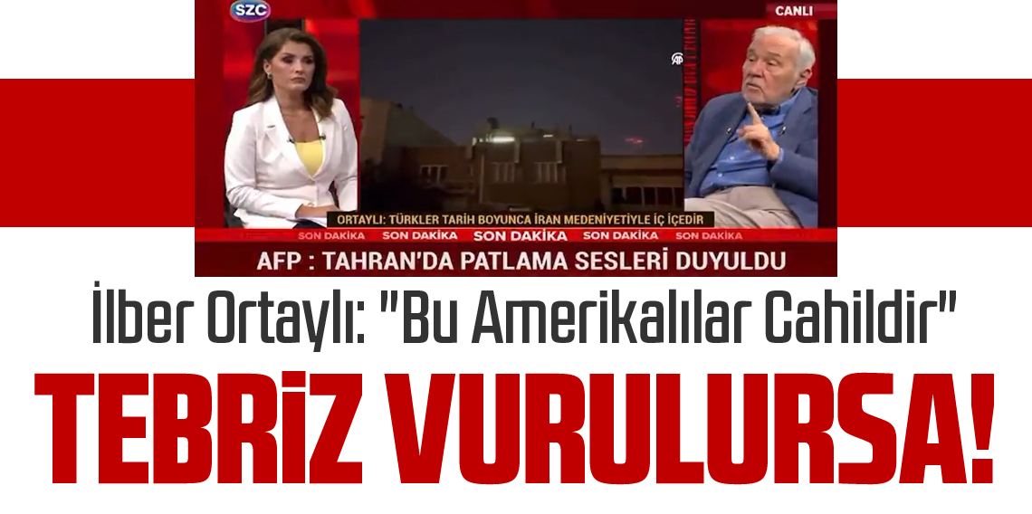 İlber Ortaylı'dan İran-ABD Gerilimi Yorumu: 