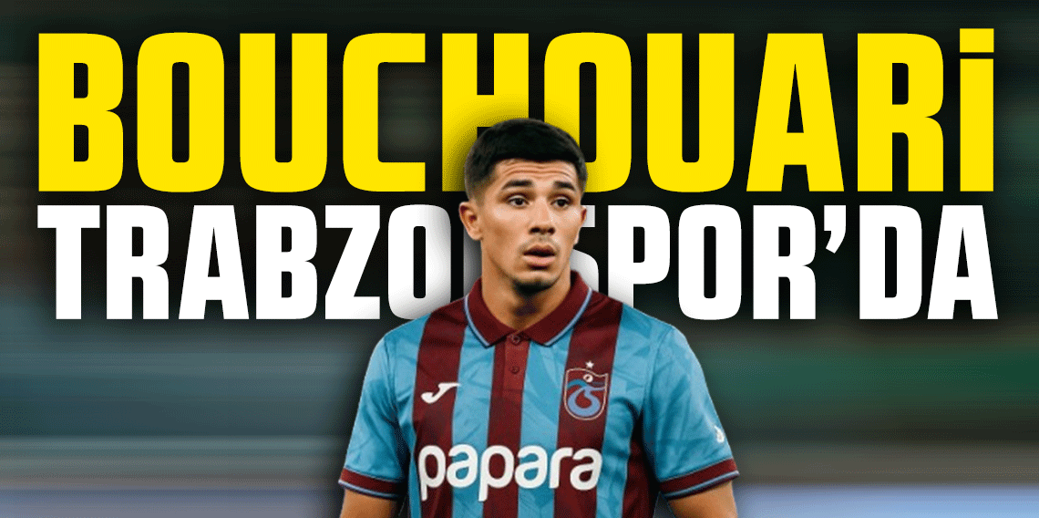 Benjamin Bouchouari Trabzonspor'da