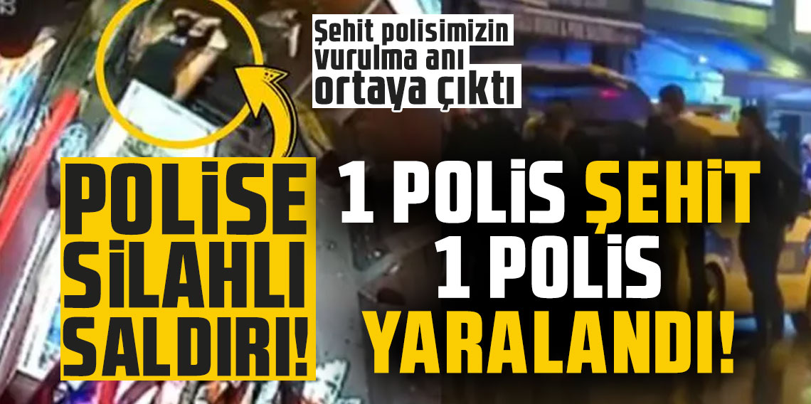 İstanbul - Ümraniye’de polise saldırı: 1 polis şehit oldu, 1 polis yaralı! Şehit polisimizin vurulma anı ortaya çıktı