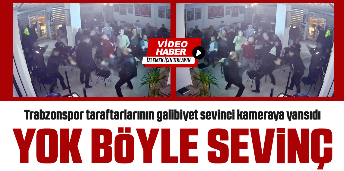 Galibiyet Sevinçleri Kameraya Yansıdı! Yok böyle sevinç