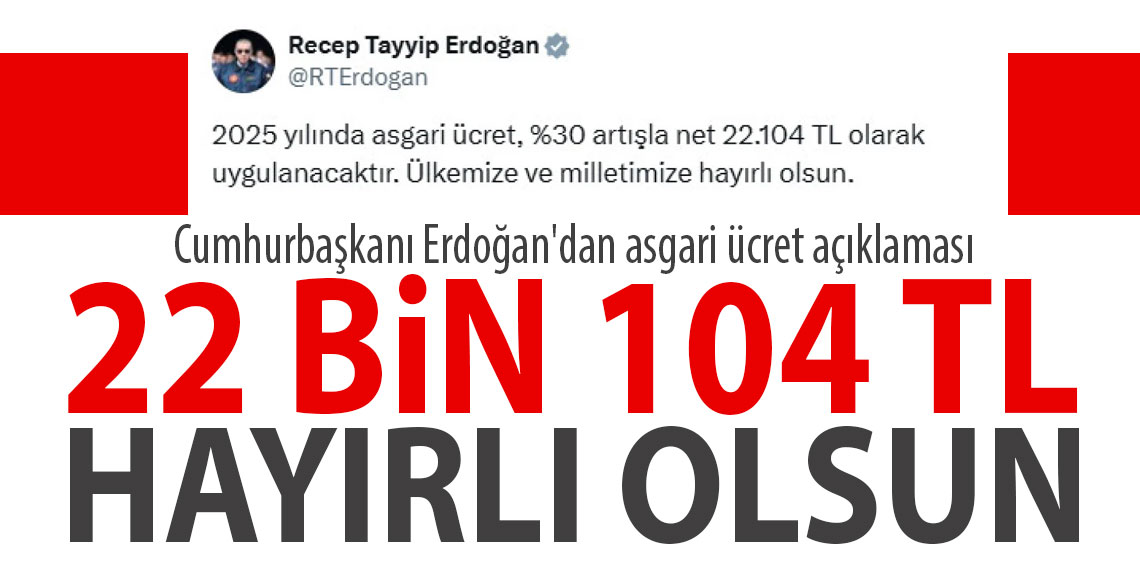 Cumhurbaşkanı Erdoğan'dan asgari ücret açıklaması; 