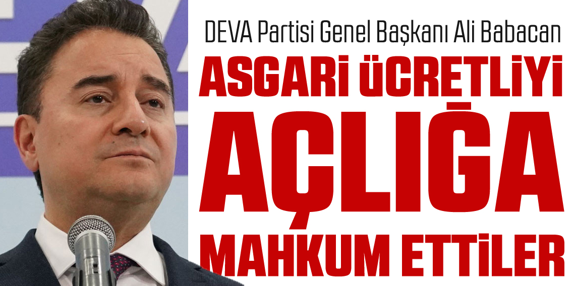 Ali Babacan: “28 bin lira demek, çalışanı açlığa mahkûm etmek demektir”