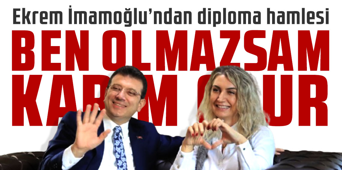 Ekrem İmamoğlu’ndan diploma hamlesi: Dilek İmamoğlu aday olacak