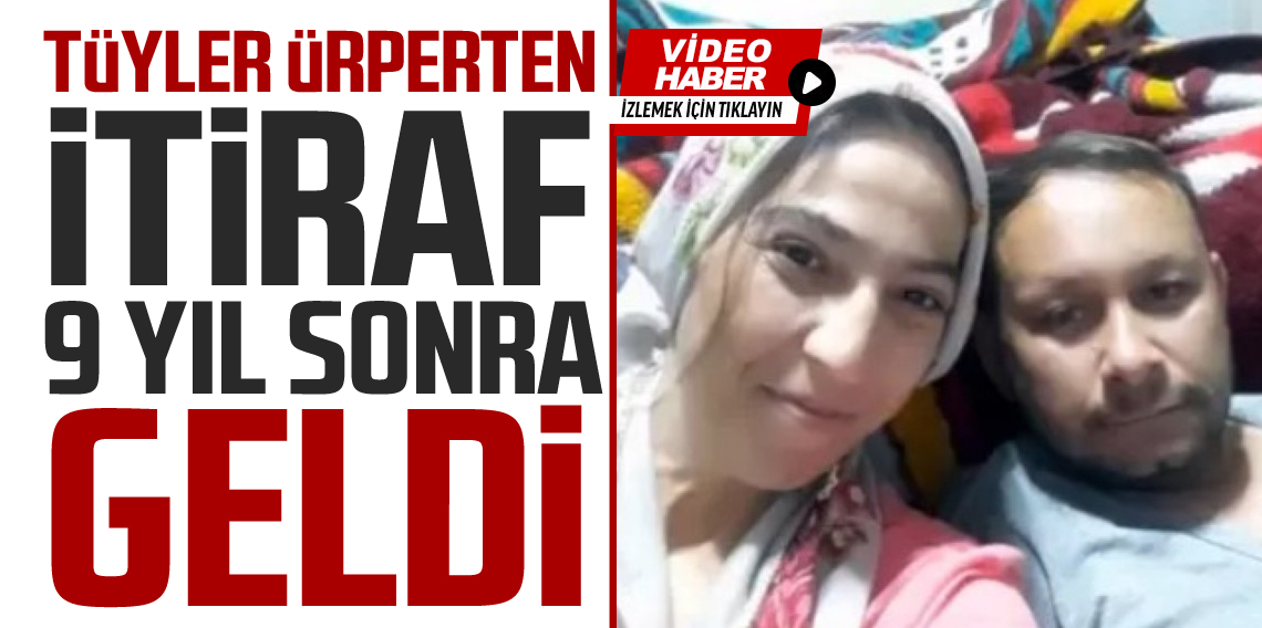 Tüyler Ürperten İtiraf 9 Yıl Sonra Geldi! 9 Yaşındaki Oğlunu..?