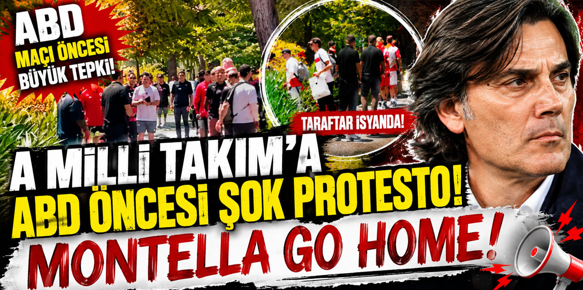 A Milli Takım'a ABD öncesi şok protesto: Montella go home