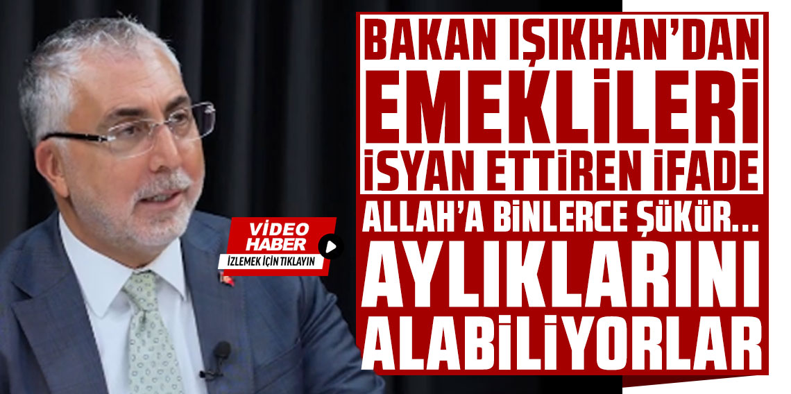 Bakan Vedat Işıkhan'dan emeklileri yine isyan ettiren ifade: ''Allah'a binlerce şükür... Aylıklarını alabiliyorlar''