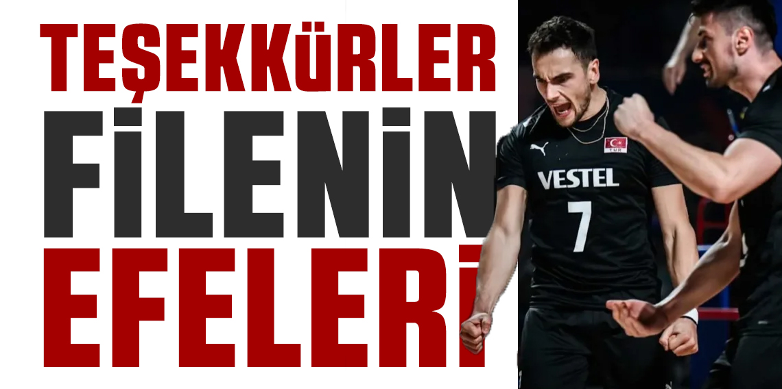 Teşekkürler Filenin Efeleri