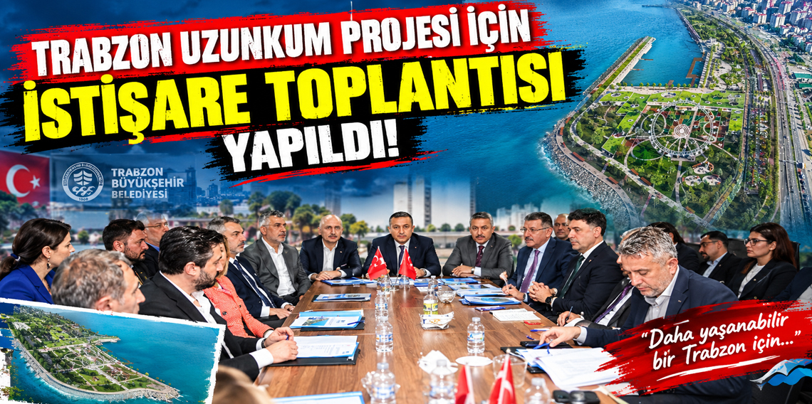Trabzon Uzunkum Projesi İçin STK'lar ile istişare yapıldı