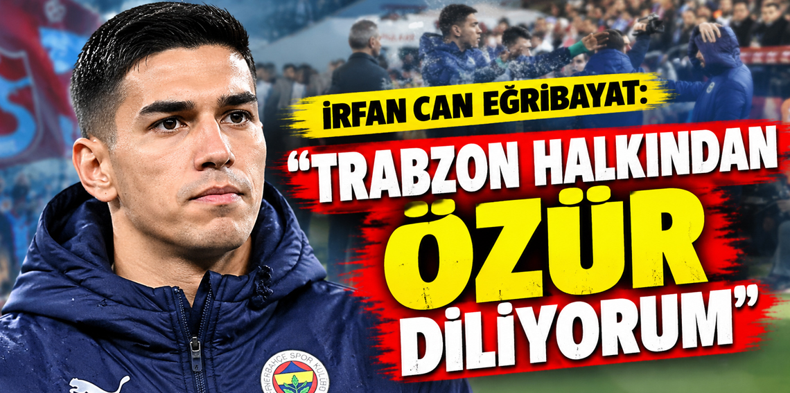 İrfan Can Eğribayat’tan Trabzon Halkına Özür! “Keşke Yapmasaydım”