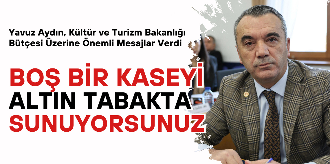 Yavuz Aydın: “Boş Bir Kaseyi Altın Tabakta Sunuyorsunuz”