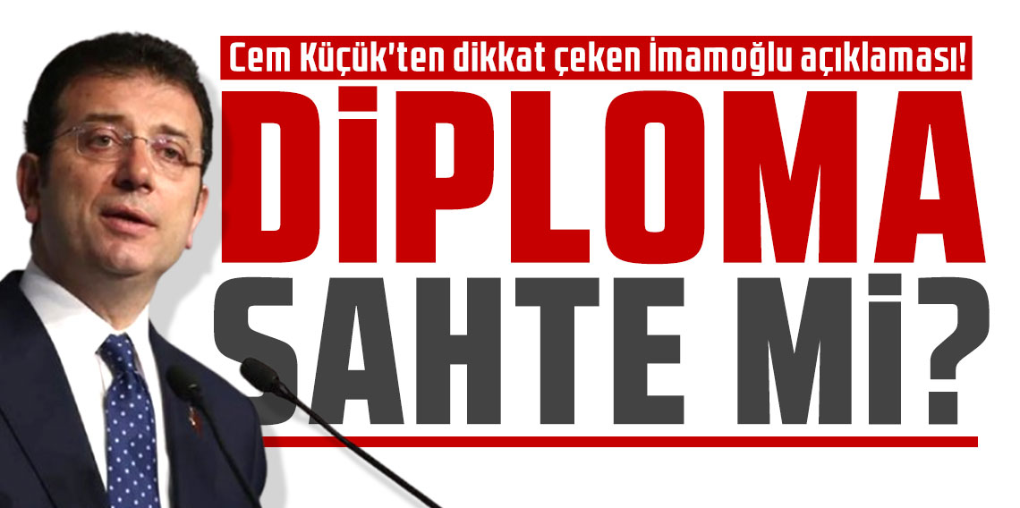 Cem Küçük'ten dikkat çeken İmamoğlu açıklaması! Diploma sahte mi?