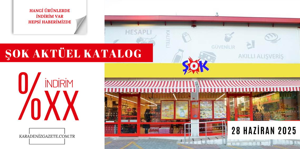 ŞOK 28 Haziran 2025 aktüel kataloğunda neler var? ŞOK haftanın yıldızları ? Aldın Aldın kampanyası ?