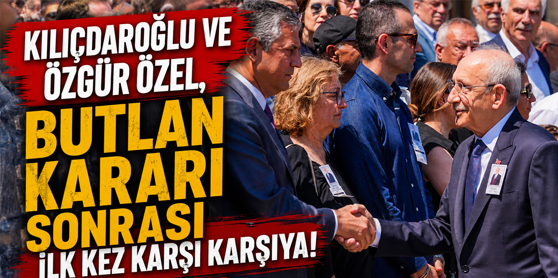 Kılıçdaroğlu ve Özgür Özel, butlan kararı sonrası ilk kez karşı karşıya!