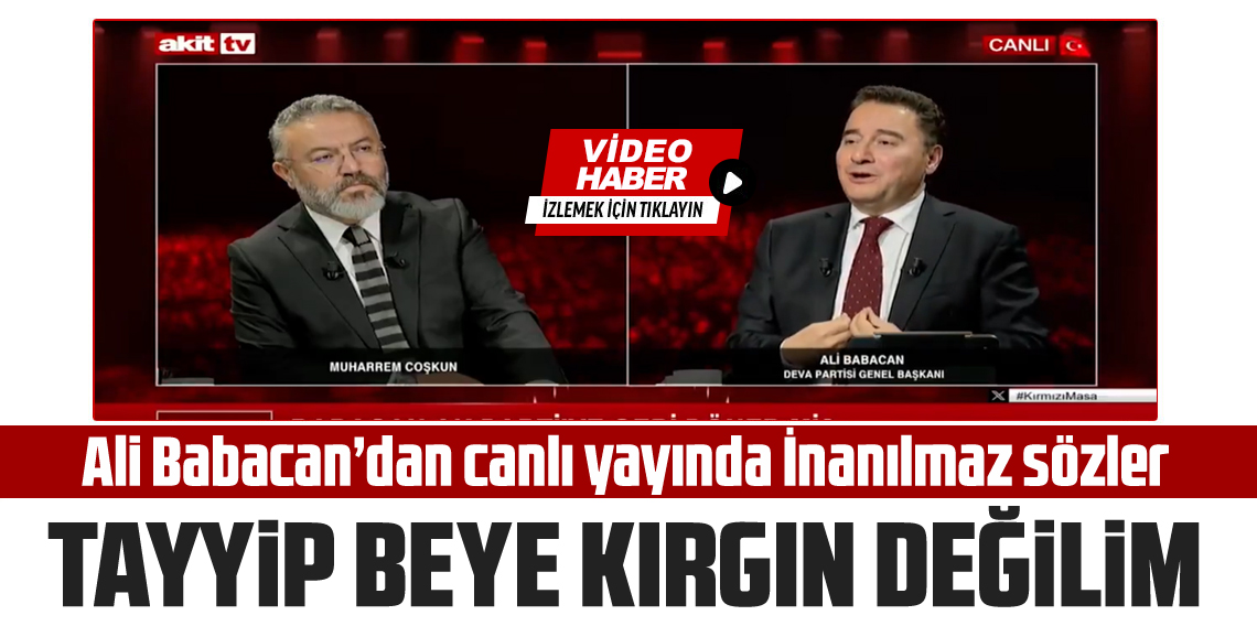 Ali Babacan: Tayyip Bey’in memleket sevgisinden de Allah’a inancından da asla şüphe duymam
