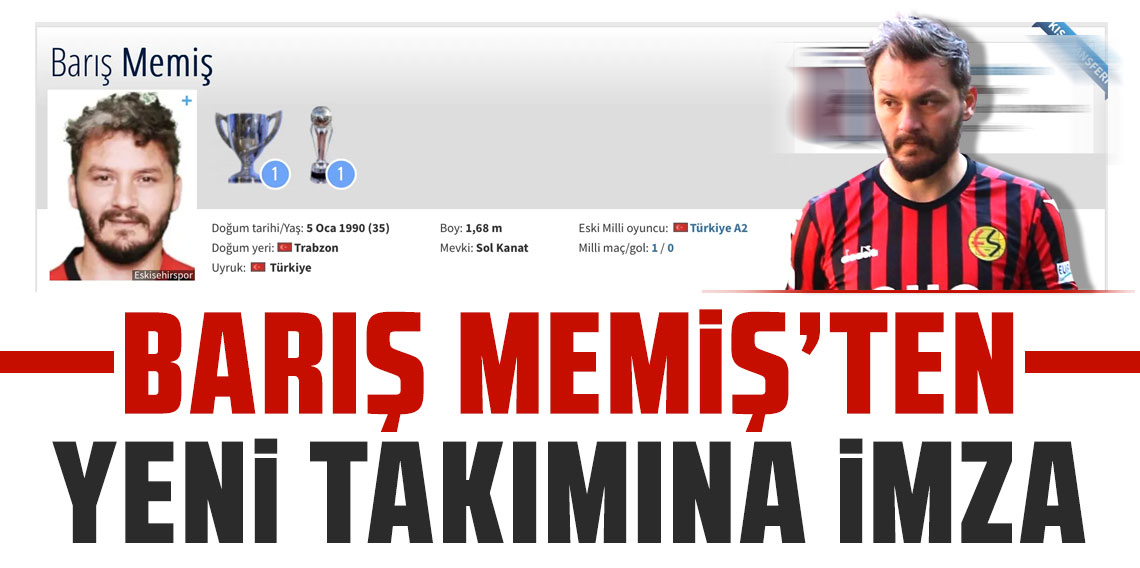 Barış Memiş’ten yeni takımına imza!