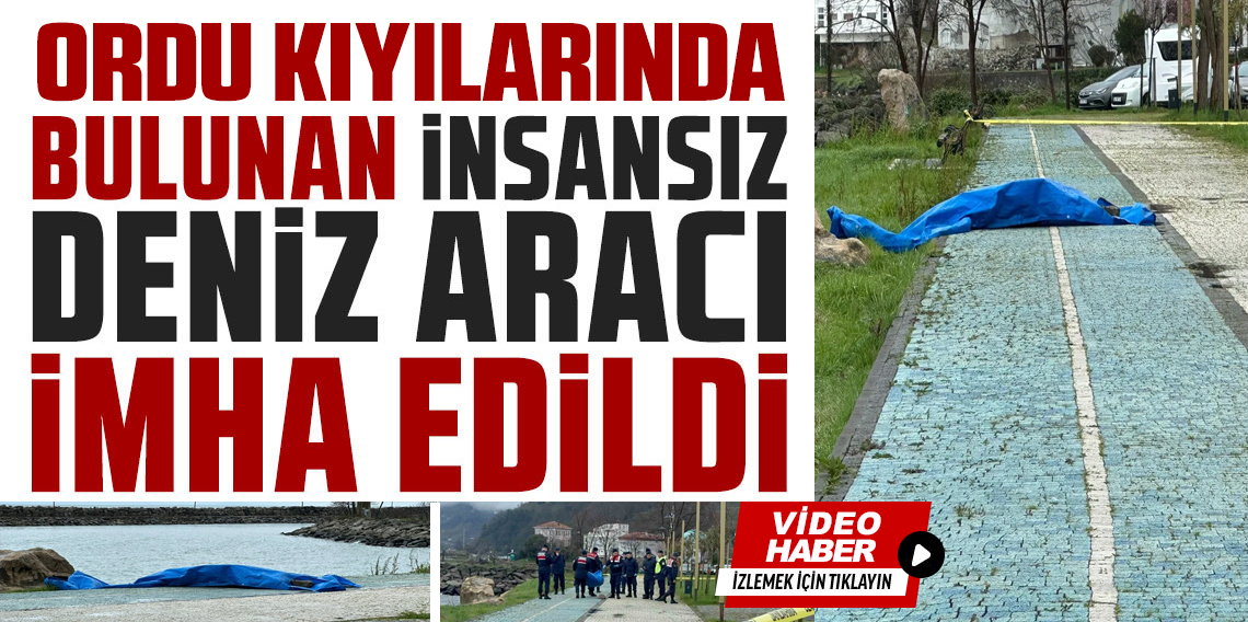 Ordu’da sahile insansız araç olduğu değerlendirilen cisim vurdu