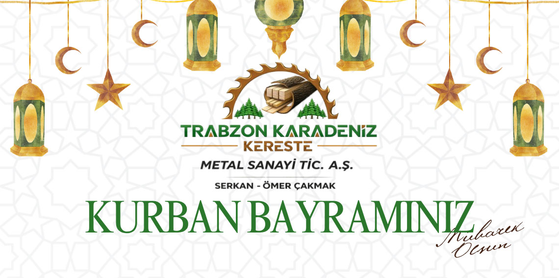 KURBAN BAYRAMI KARADENİZ KERESTE İLANI