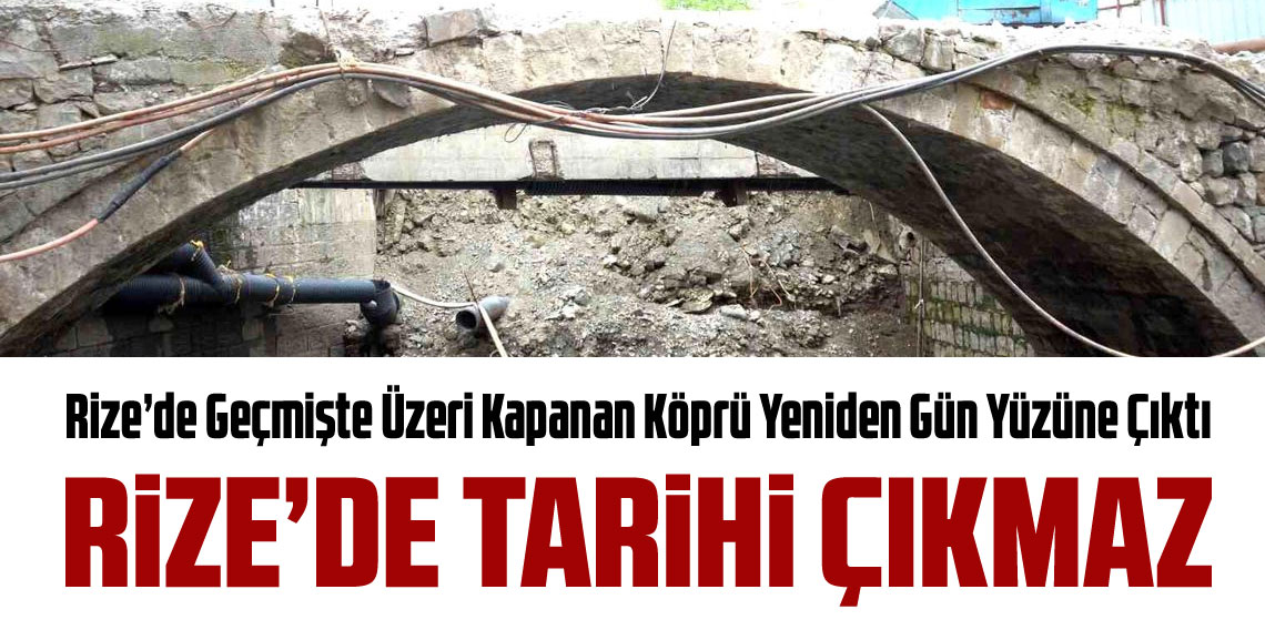Rize'de Tarihi Çıkmaz!