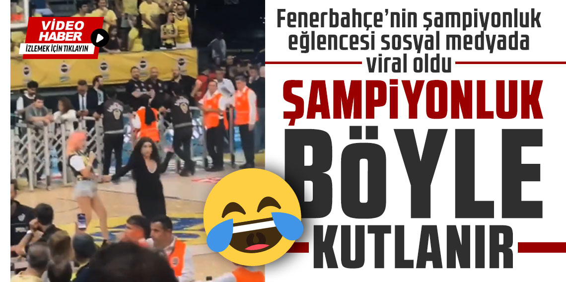 Fenerbahçe’nin şampiyonluk eğlencesi sosyal medyada viral oldu