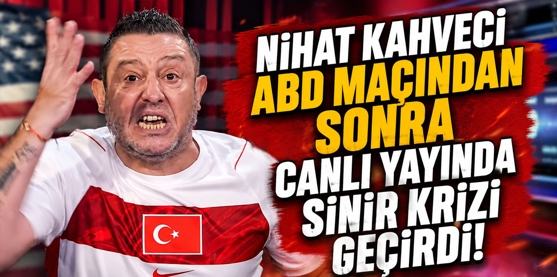 Nihat Kahveci ABD maçından sonra canlı yayında sinir krizi geçirdi!