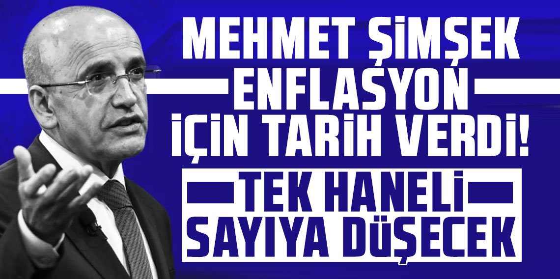 Mehmet Şimşek enflasyon için tarih verdi! Tek haneli sayıya düşecek