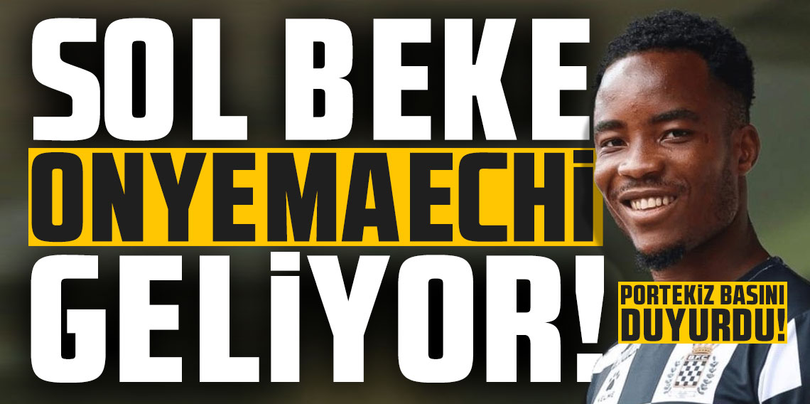 Portekiz basını duyurdu! Sol beke Onyemaechi geliyor!