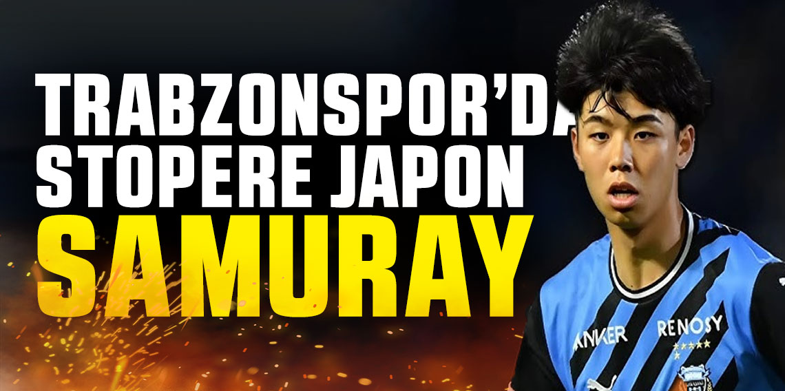 Trabzonspor'da Stopere Japon Samuray