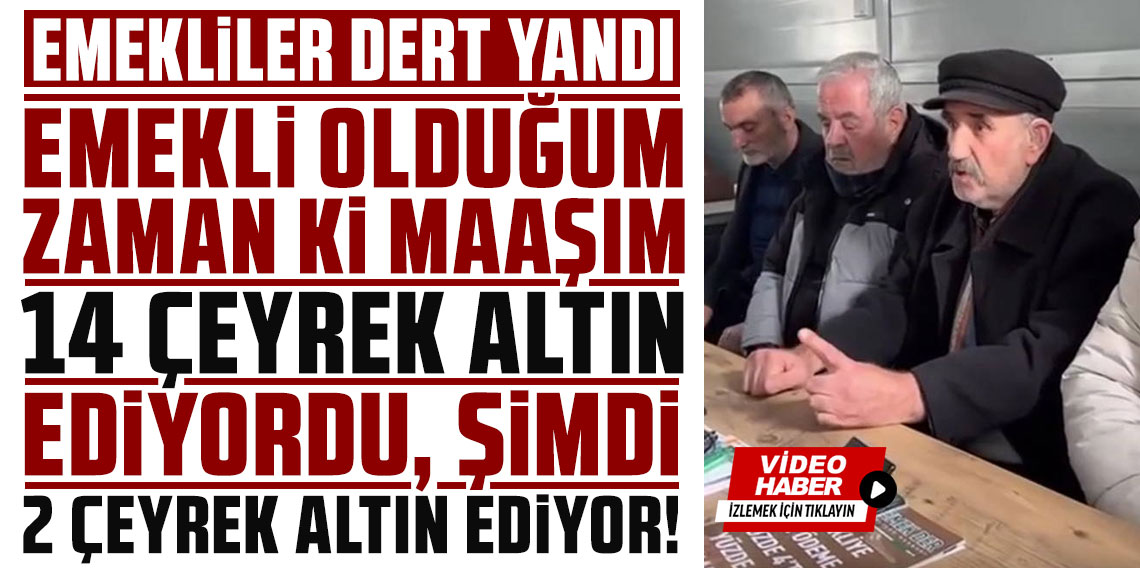 Emekliler, CHP'li Ağbaba'ya dert yandı: 'Emekli olduğum zaman ki maaşım 14 çeyrek altın ediyordu, şimdi 2 çeyrek altın ediyor'