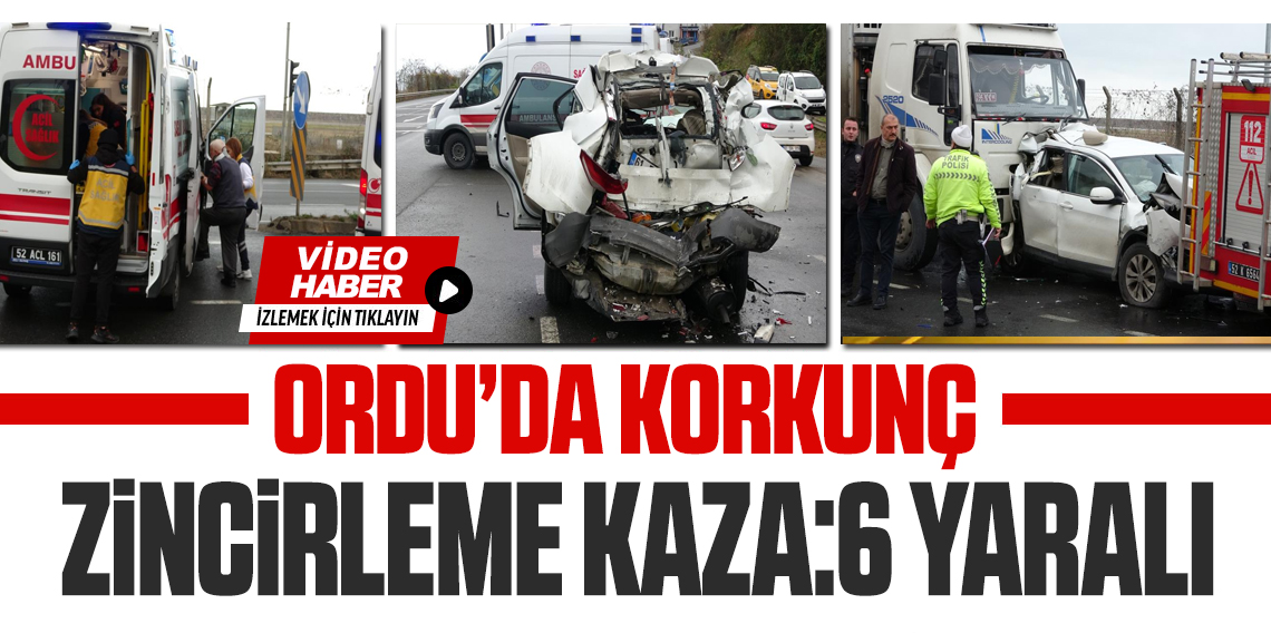 Ordu'da zincirleme trafik kazası: 6 yaralı