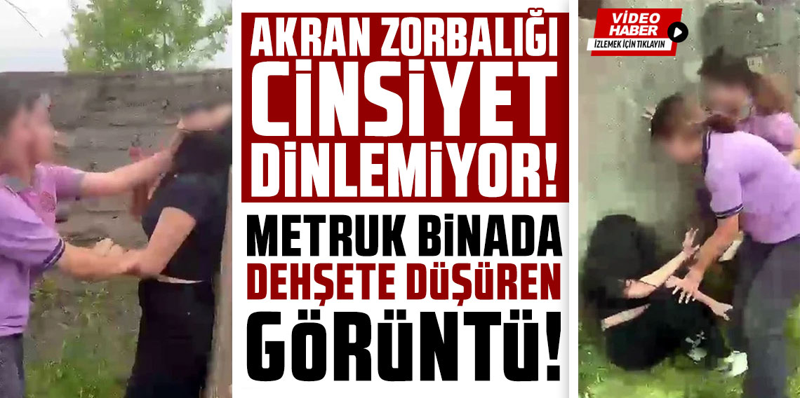 Akran zorbalığı cinsiyet dinlemiyor! Metruk binada dehşete düşüren görüntü