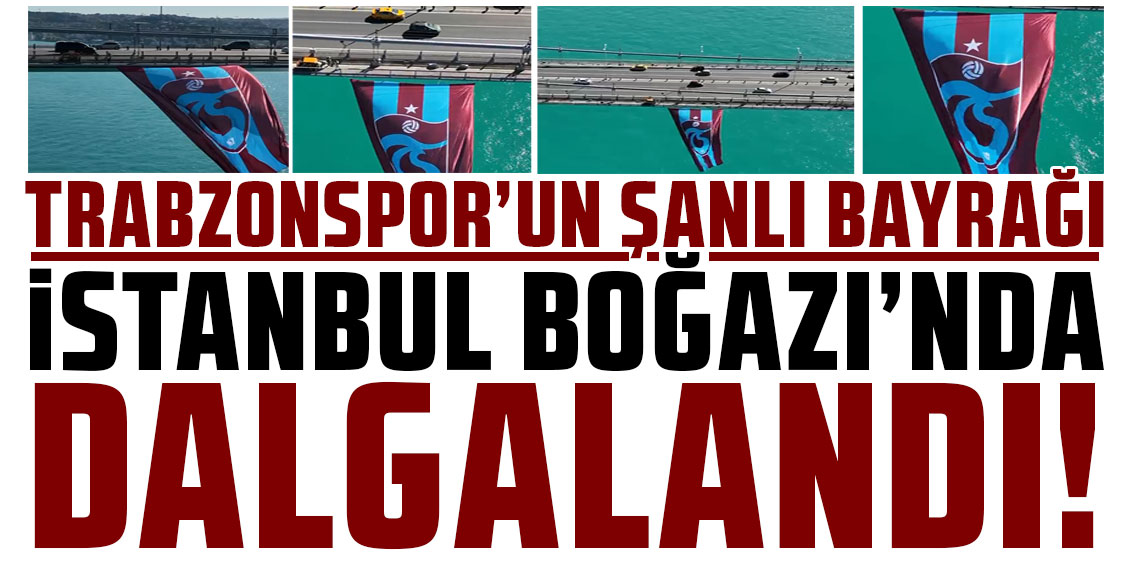 Trabzonspor'un şanlı bayrağı İstanbul Boğazı'nda dalgalandı