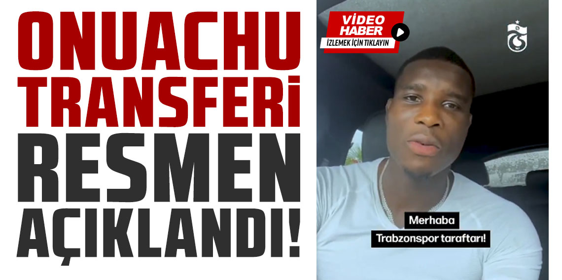 Onuachu transferi resmen açıklandı: Sizi çok özledim