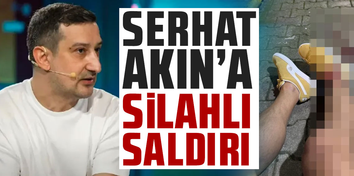 Serhat Akın'a silahlı saldırı!