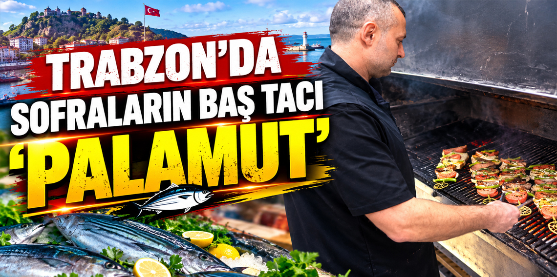 Trabzon'da Palamut sofraların baş tacı oldu