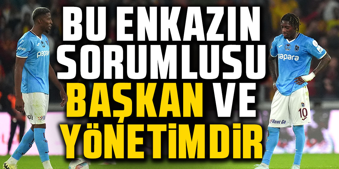 Bu enkazın sorumlusu mevcut Başkan ve Yönetimidir