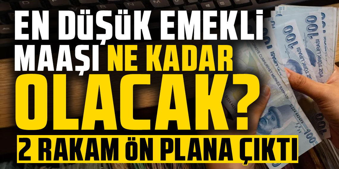 En düşük emekli maaşı ne kadar olacak? 2 rakam ön plana çıktı