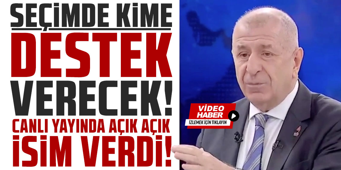 Ümit Özdağ seçimde kimi destekleyecek? Canlı yayında açık açık isim verdi